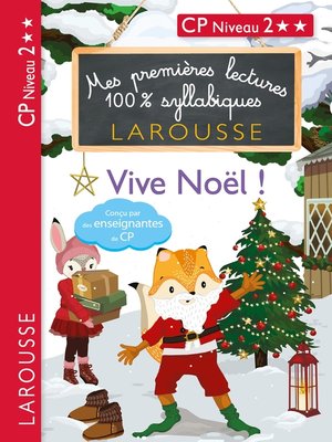 cover image of Mes premières lectures 100 % syllabiques Niveau 2 vive noel les loulous